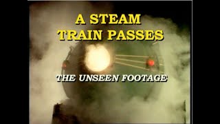 3801  quotA Steam Train Passesquot  Out Takes [upl. by Alaaj]