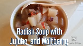 Radish Soup With Jujube and Wolfberry byMgc Gerodias [upl. by Francois]