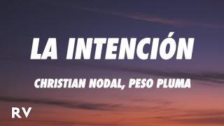 Christian Nodal Peso Pluma  La Intención LetraLyrics [upl. by Jaymie329]