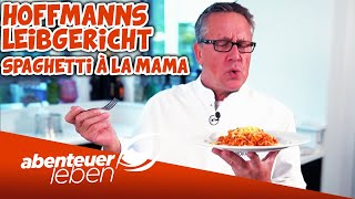 Hoffmanns Leibgerichte Spaghetti à la Mama  Abenteuer Leben  Kabel Eins [upl. by Ballman]