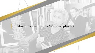 Marques anciennes VS pure players Natalie Rastoin Ogilvy [upl. by Notlew]