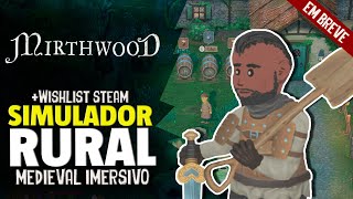 SIMULADOR RURAL MEDIEVAL IMERSIVO Mirthwood [upl. by Nasia]