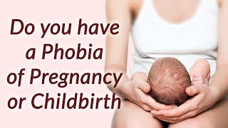 Are You A Tokophobic An Enormous Fear of Being Pregnant [upl. by Bor]