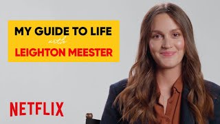 Leighton Meester on Love Dropping Out and Regretting Nothing  My Guide to Life  Netflix [upl. by Dor]