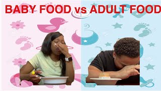 ADULT FOOD vs BABY FOOD  He almost threw up [upl. by Maiga301]