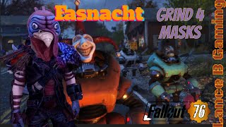 Fallout 76 Fasnacht  Grind 4 Masks by lancebgaming68 [upl. by Nykal353]