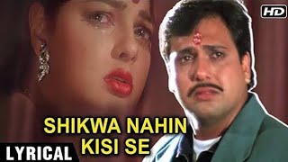 SHIKWA NAHI KISI SE  NASEEB 1997  BOLLYWOOD SONG  GOVINDA amp MAMTA💔💔 KULKARNI  Kumar Sanu hit🍁🍁 [upl. by Garv]