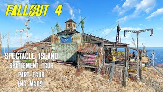 quotFallout 4quot Spectacle Island Settlement Tour  Part Four  NO MODS [upl. by Aymik808]