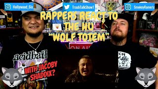 Rappers React To The Hu ft Jacoby Shaddix quotWolf Totemquot [upl. by Esirrehc]