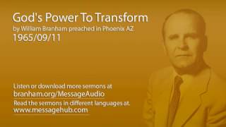 Gods Power To Transform William Branham 650911 [upl. by Cnahc713]