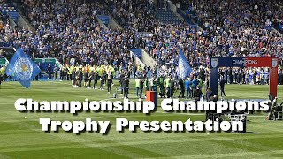 😁Leicester City FC Championship Champions Trophy Presentation [upl. by Assenad221]