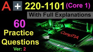 CompTIA A Certification Exam 2201101  60 Questions with Explanations  Core 1 [upl. by Oswin971]