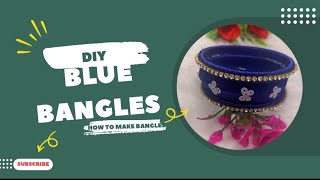 DIY blue bangles 😱 Ghar par keise bnae how to make bangles ideasbangles youtubepartner [upl. by Idet]