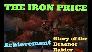 How to The Iron Price WoW Glory of the Draenor Raider achievement [upl. by Angid]