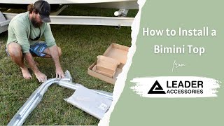 How to Install a Bimini Top from Leader Accessories [upl. by Spevek878]