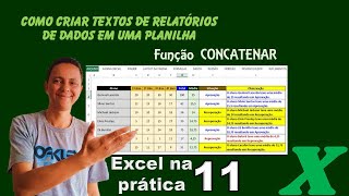 Excel na Prática  PARTE 11 Como criar texto de relatório com a Função CONCATENAR no Excel [upl. by Papagena]