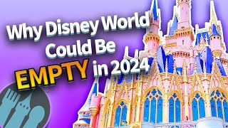 Why Disney World Could Be Empty in 2024 [upl. by Tips]