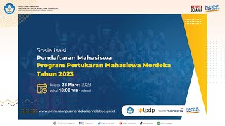 Sosialisasi Mahasiswa Program Pertukaran Mahasiswa Merdeka Tahun 2023 [upl. by Salohcim]