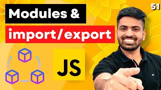 Import  Export in Javascript  Javascript Modules  Complete Web Development Course 51 [upl. by Koressa]