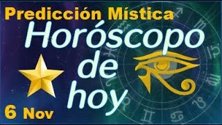 Horoscopo de Hoy 6 de Noviembre 2024  Prediccion Mistica [upl. by Edasalof]