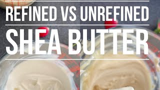 Whipped Unrefined Shea Butter vs Whipped Refined Shea Butter [upl. by Atsirhc]