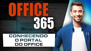 CONHECENDO O PORTAL DO OFFICE 365 [upl. by Nahgeem]