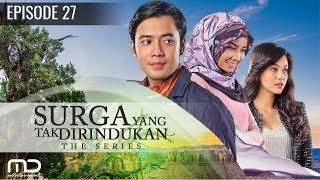 Surga Yang Tak Dirindukan  Episode 27 [upl. by Meredith]