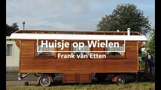 Frank van Etten  Huisje op Wielen  Lyrics [upl. by Eineg]