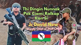 Jc David New CNDF Ralbawipi  Thi Dingin Nunnak Pek Ciami Ralkap Kan Si [upl. by Thirza513]