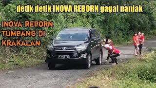 detik detik inova reborn gagal nanjak  tanjakan krakalan channelcrewkrakalan [upl. by Notrab]