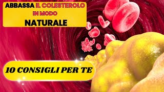 Come Abbassare il Colesterolo Naturalmente 10 Consigli Efficaci 💪 [upl. by Nivek660]