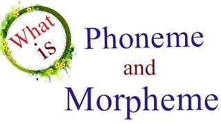 What is phoneme and morpheme phoneme morpheme examples of phonemes and morpheme [upl. by Ahtanaram]