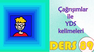 Çağrışımlar ile Yds Kelimeleri Ders 89 [upl. by Neral213]