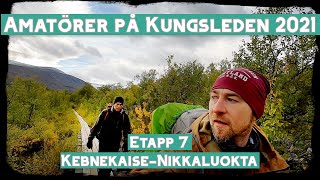 Vandring på Kungsleden AbiskoNikkaluokta  Etapp 7 KebnekaiseNikkaluokta [upl. by Meehaf]