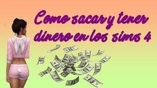 Como tener y sacar dinero en los sims 4 [upl. by Yauq588]