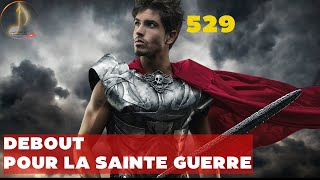 529 DEBOUT POUR LA SAINTE GUERRE [upl. by Nnaer]