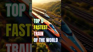 Top 5 Fastest Trains in the World  HighSpeed Rail Champions [upl. by Chasse315]