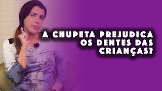 Como a Chupeta Prejudica a Dentição da Criança [upl. by Elison]