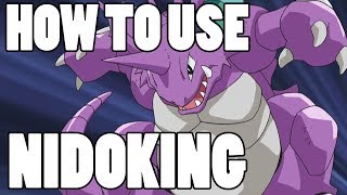 How To Use Nidoking Nidoking Strategy Guide [upl. by Eylsel]