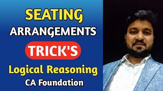 Seating arrangement reasoning tricks l CA Foundation Logical Reasoning l CTC Classes [upl. by Anaehs886]