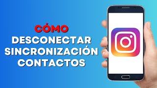 Cómo Desconecto la Sincronización de Contactos en Instagram [upl. by Dhu]