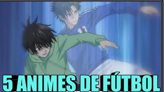 5 ANIMES DE FÚTBOL BUENOS QUE NO CONOCES [upl. by Idorb]