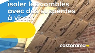 Isoler les combles avec des suspentes à visser Castorama [upl. by Jeremie]