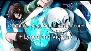 Glitchtale Megalomaniac Nightcore  Vietsub and Lyrics [upl. by Sievert]