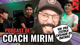 PODCAST DE COACH MIRIM CHOCA A INTERNET [upl. by Aicac]