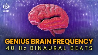 40 Hz Genius Brain Frequency Binaural Beats for Focus and Productivity [upl. by Drofniw]