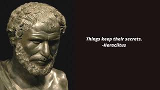 HERACLITUS QUOTES part 10 [upl. by Reyaht]