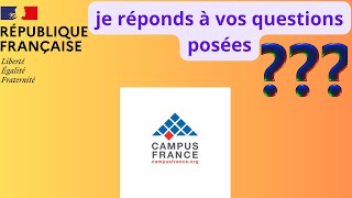 Campus France réponse aux questions posées dans les commentaires [upl. by Kasey]