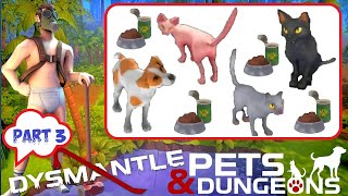 DYSMANTLE Pets amp Dungeons ➤ DLS № 3 ➤ New Locations ➤ Survival ➤ Part 3 [upl. by Wolfe]