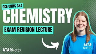 QCE Chemistry 3amp4 Exam Revision Lecture [upl. by Fatma]